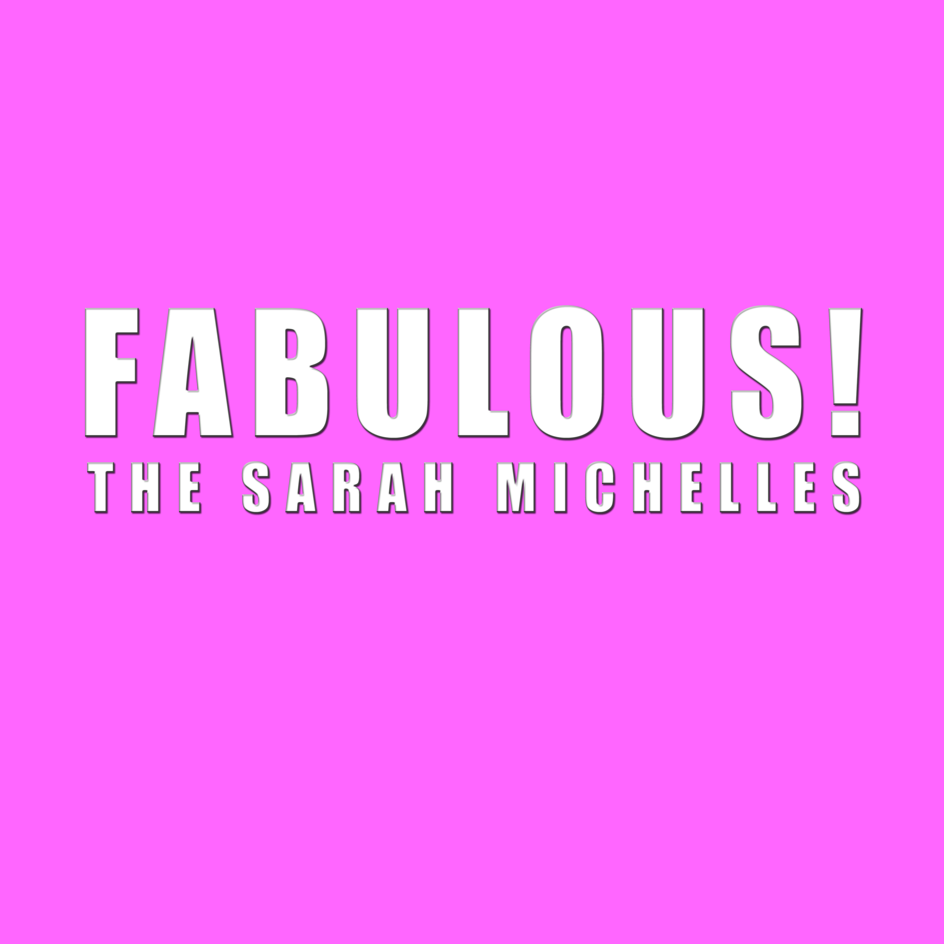 The Sarah Michelles - Fabulous!